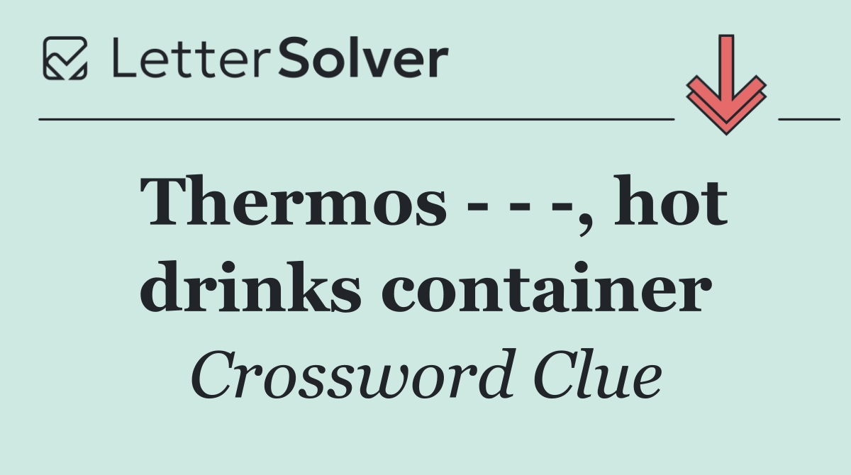Thermos      , hot drinks container