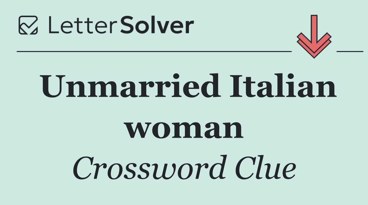 Unmarried Italian woman
