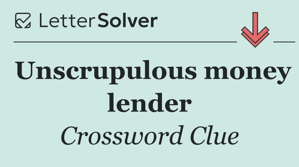 Unscrupulous money lender