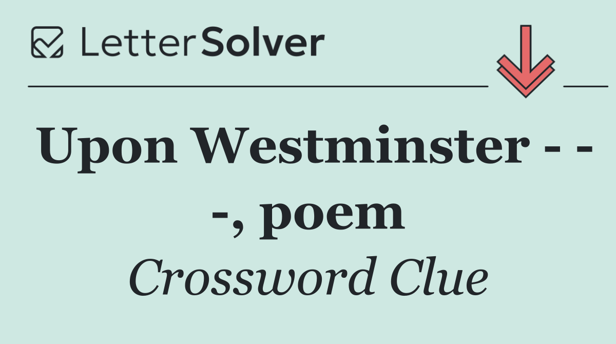 Upon Westminster      , poem