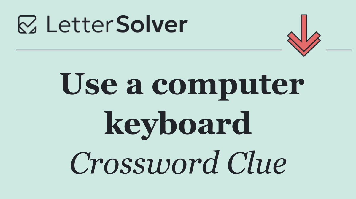 Use a computer keyboard
