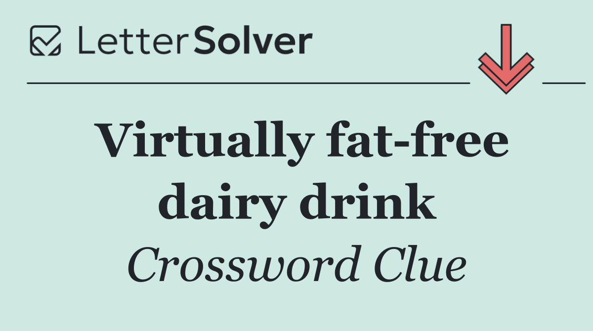 Virtually fat free dairy drink