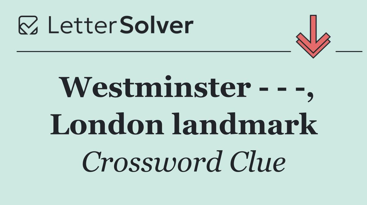Westminster      , London landmark