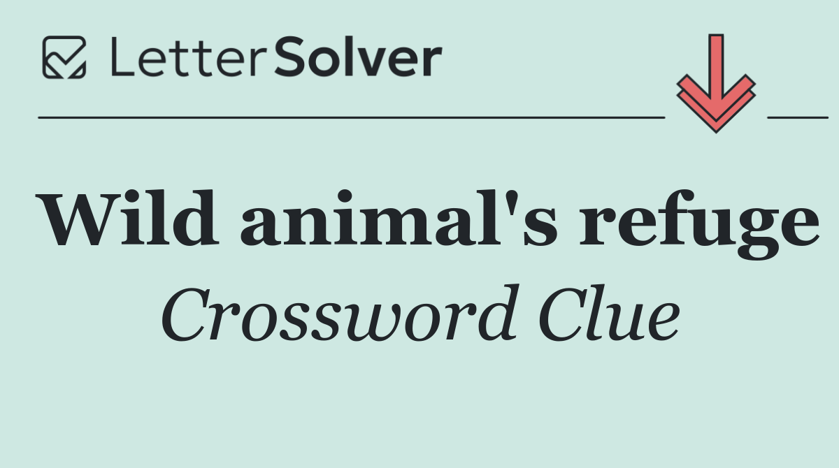 Wild animal's refuge