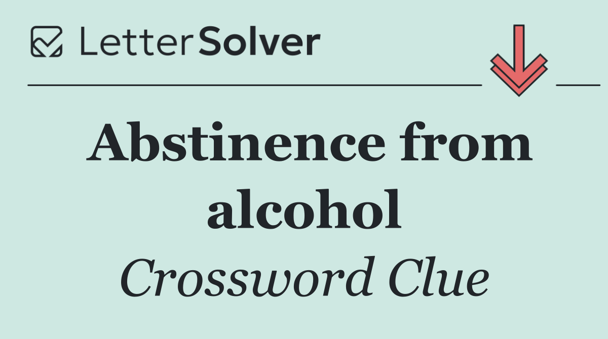 Abstinence from alcohol