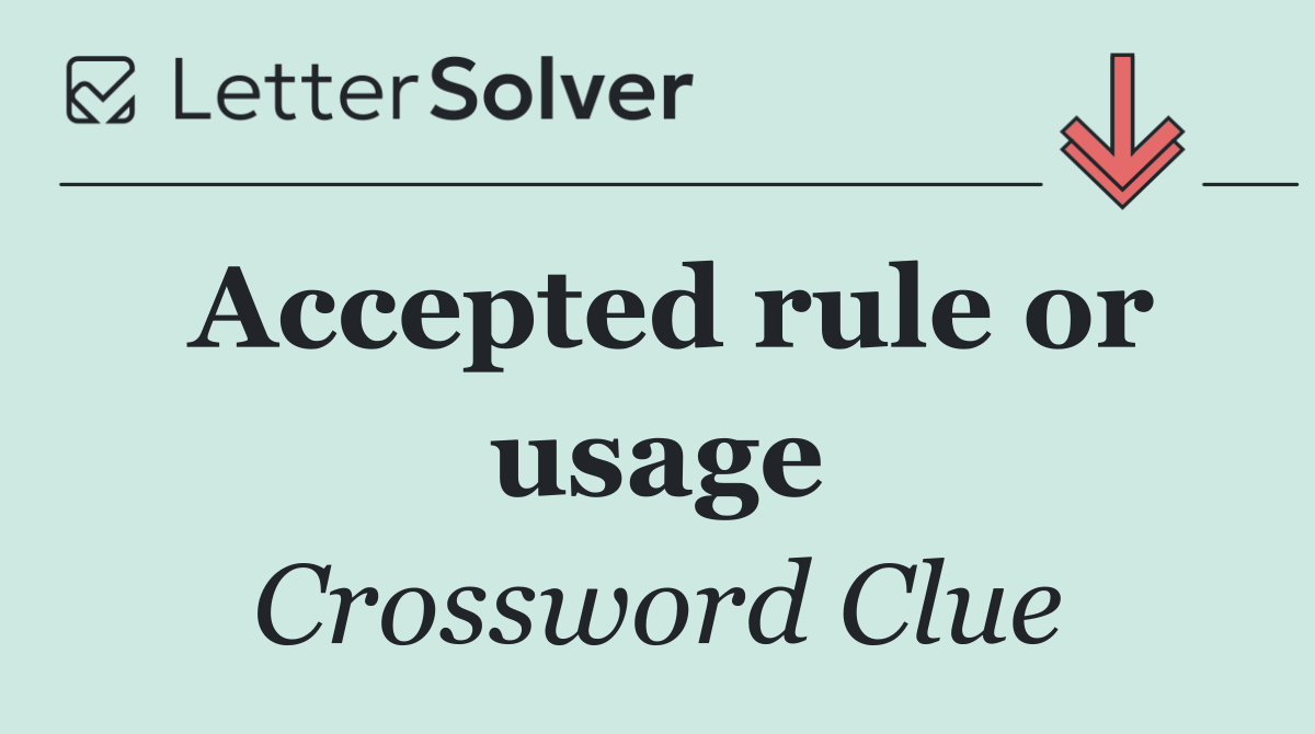 Accepted rule or usage