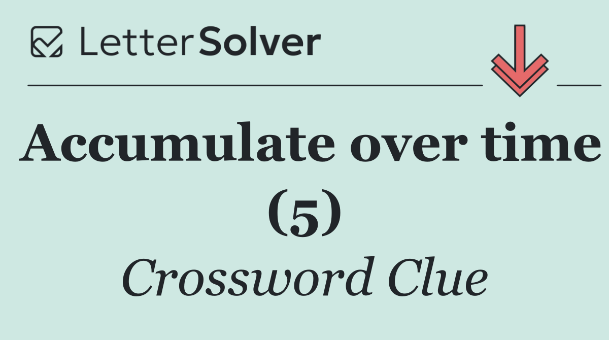 Accumulate over time (5)
