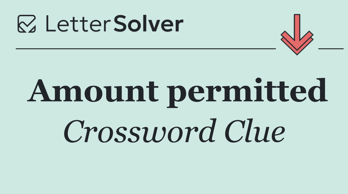 Amount permitted