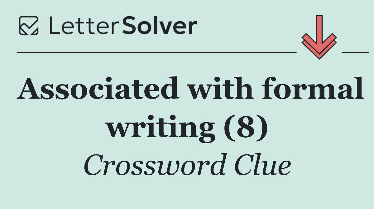 Associated with formal writing (8)