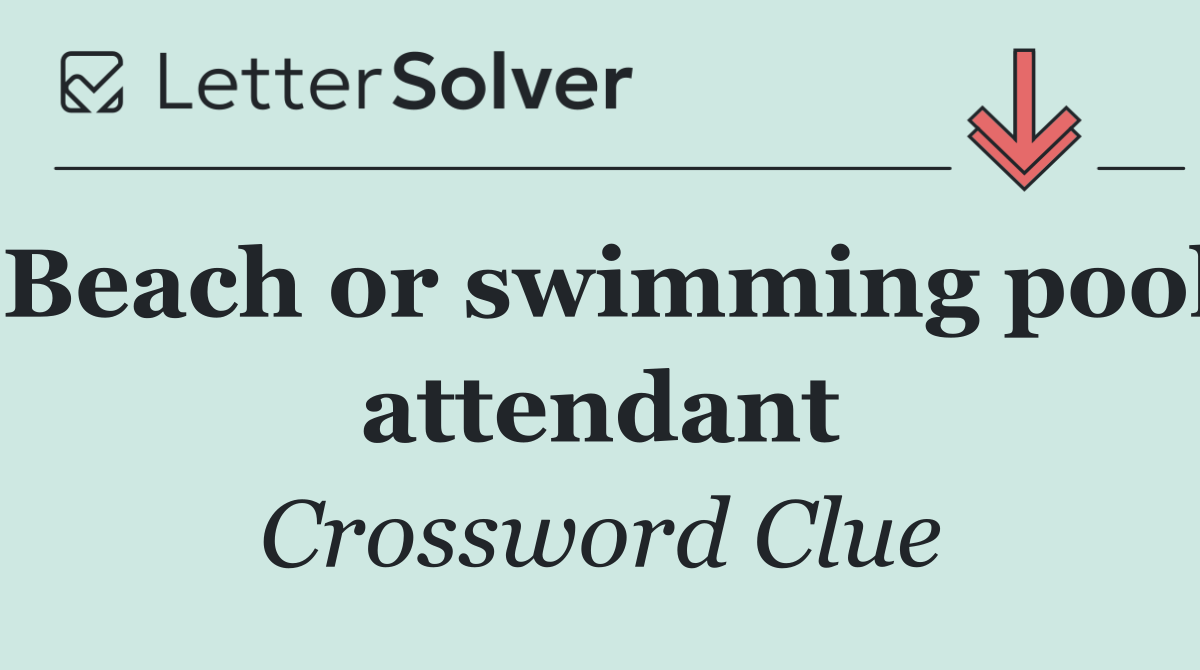 Beach or swimming pool attendant