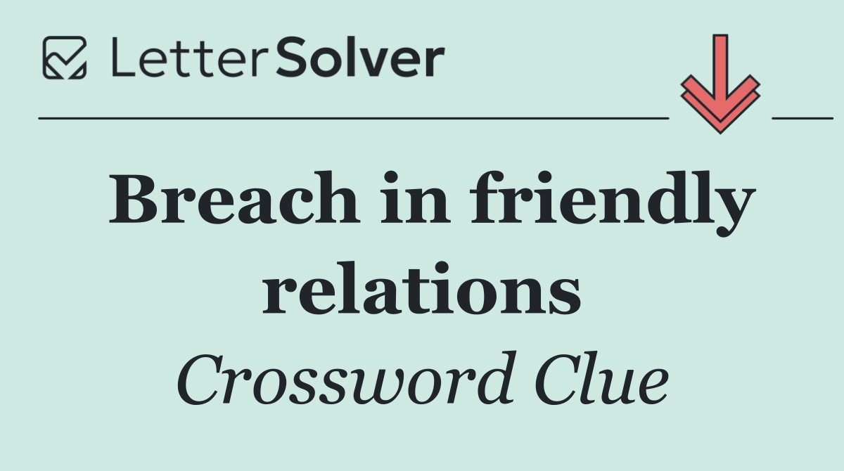 Breach in friendly relations