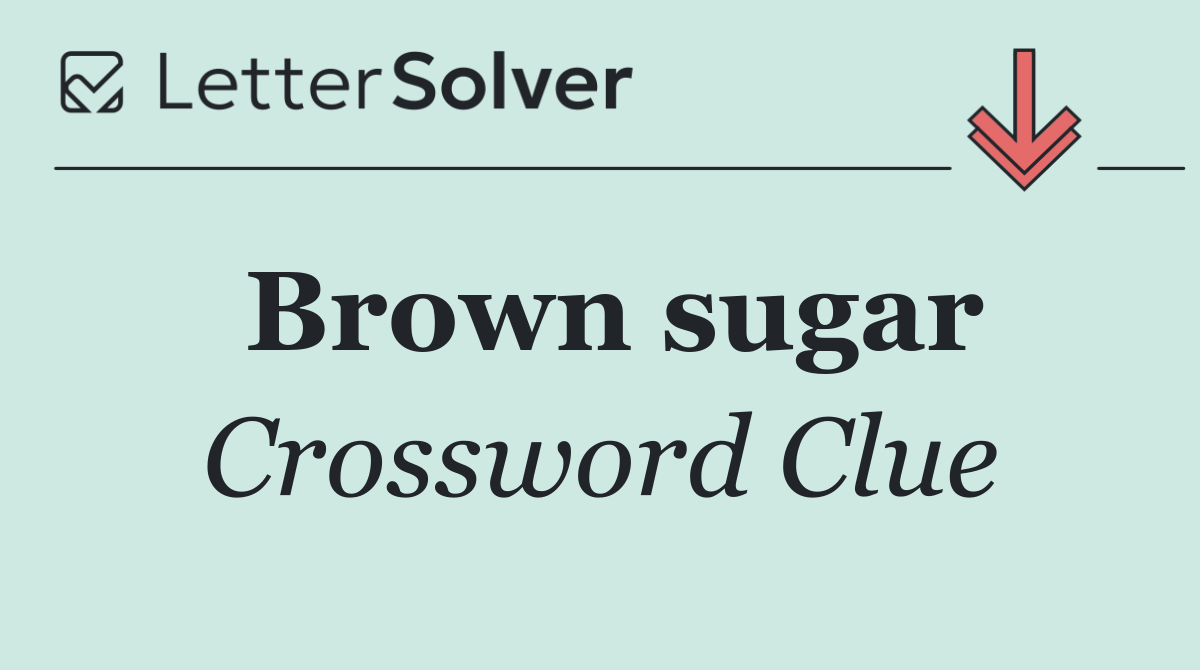 Brown sugar