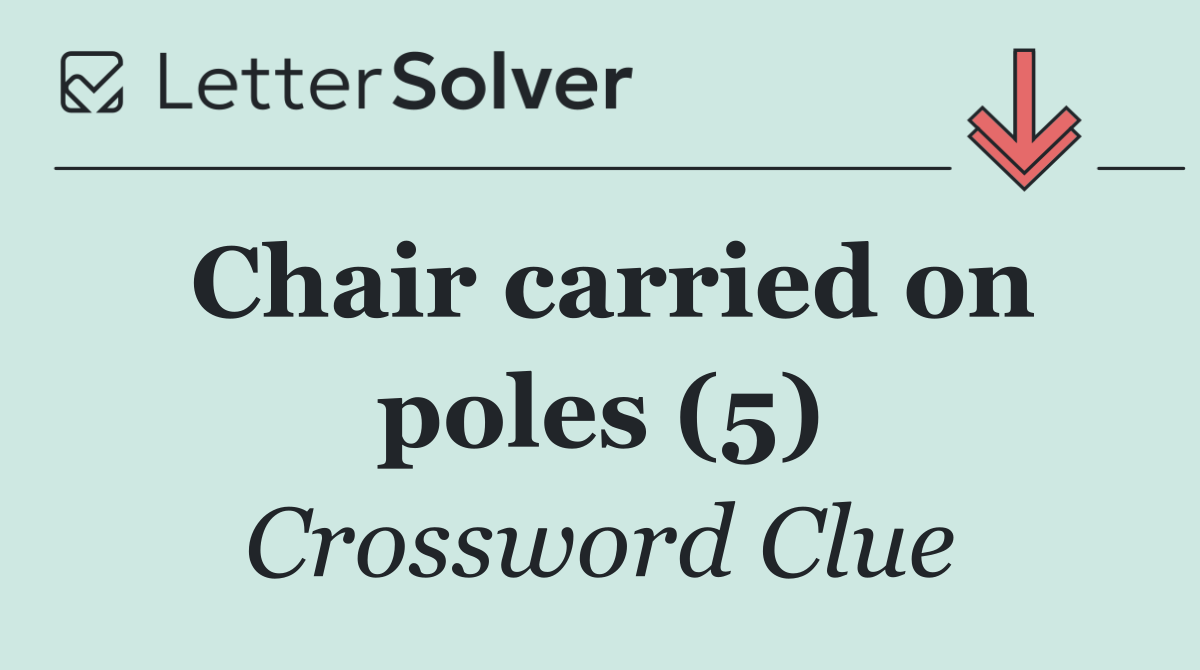Chair carried on poles (5)