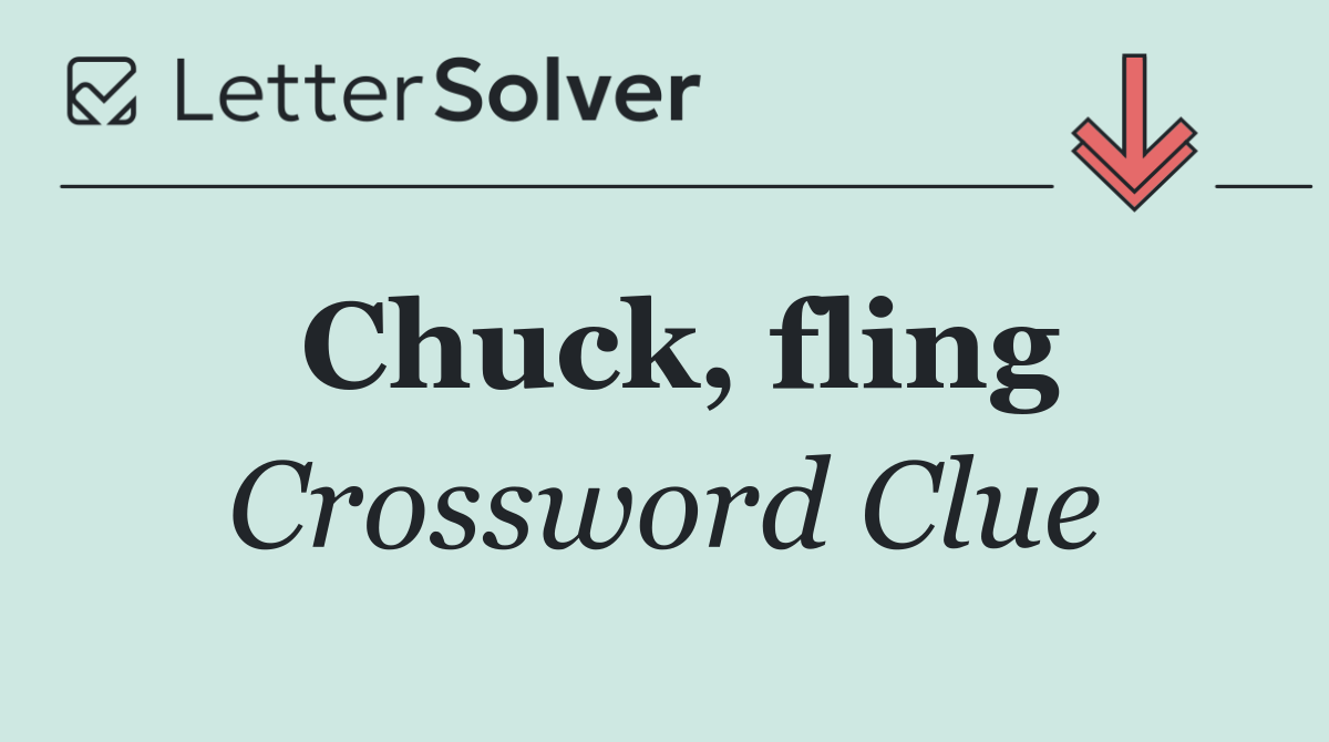 Chuck, fling