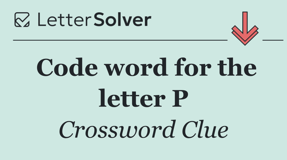 Code word for the letter P