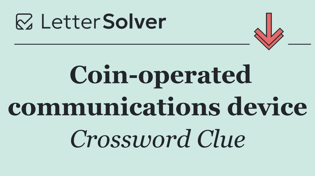 Coin operated communications device