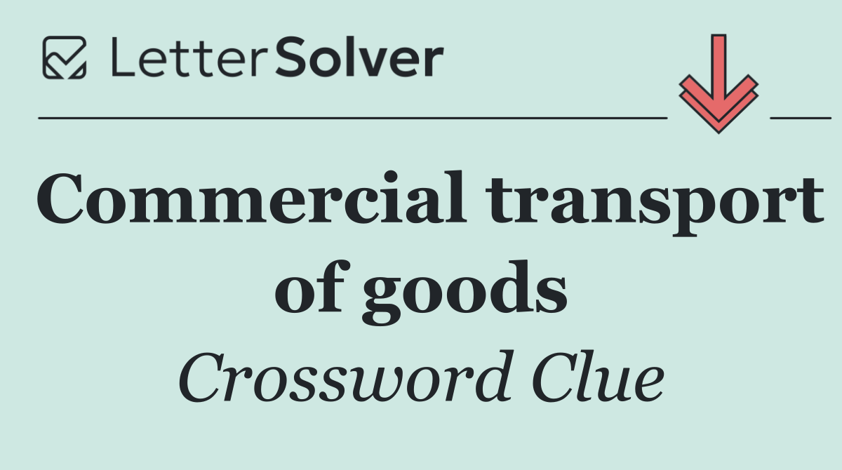 Commercial transport of goods