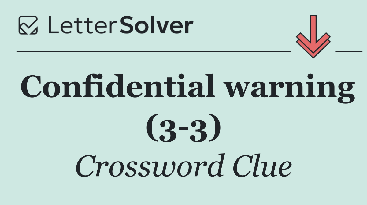 Confidential warning (3 3)