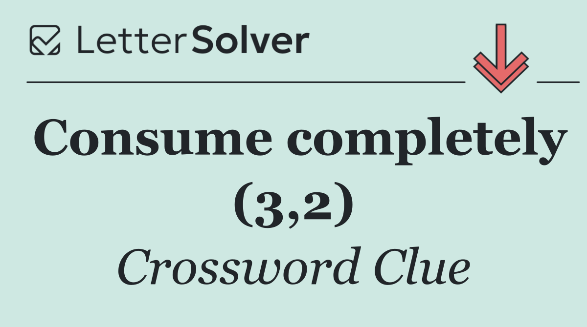 Consume completely (3,2)