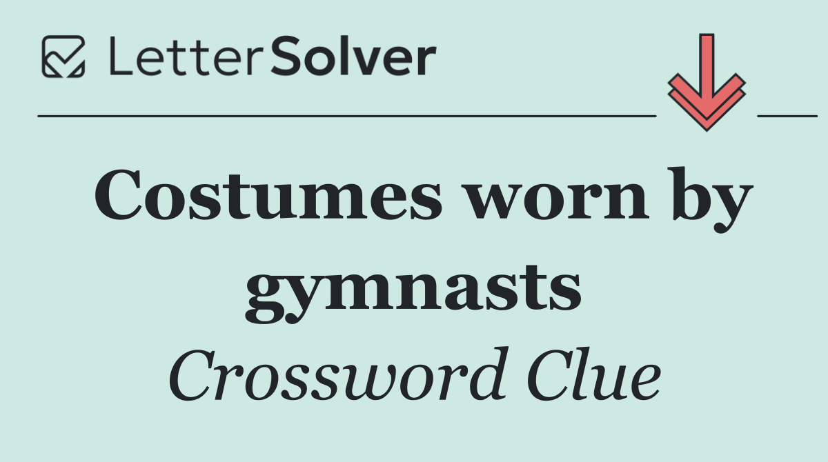 Costumes worn by gymnasts