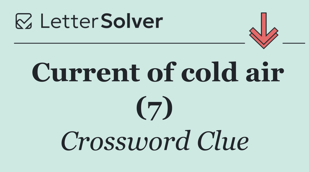Current of cold air (7)