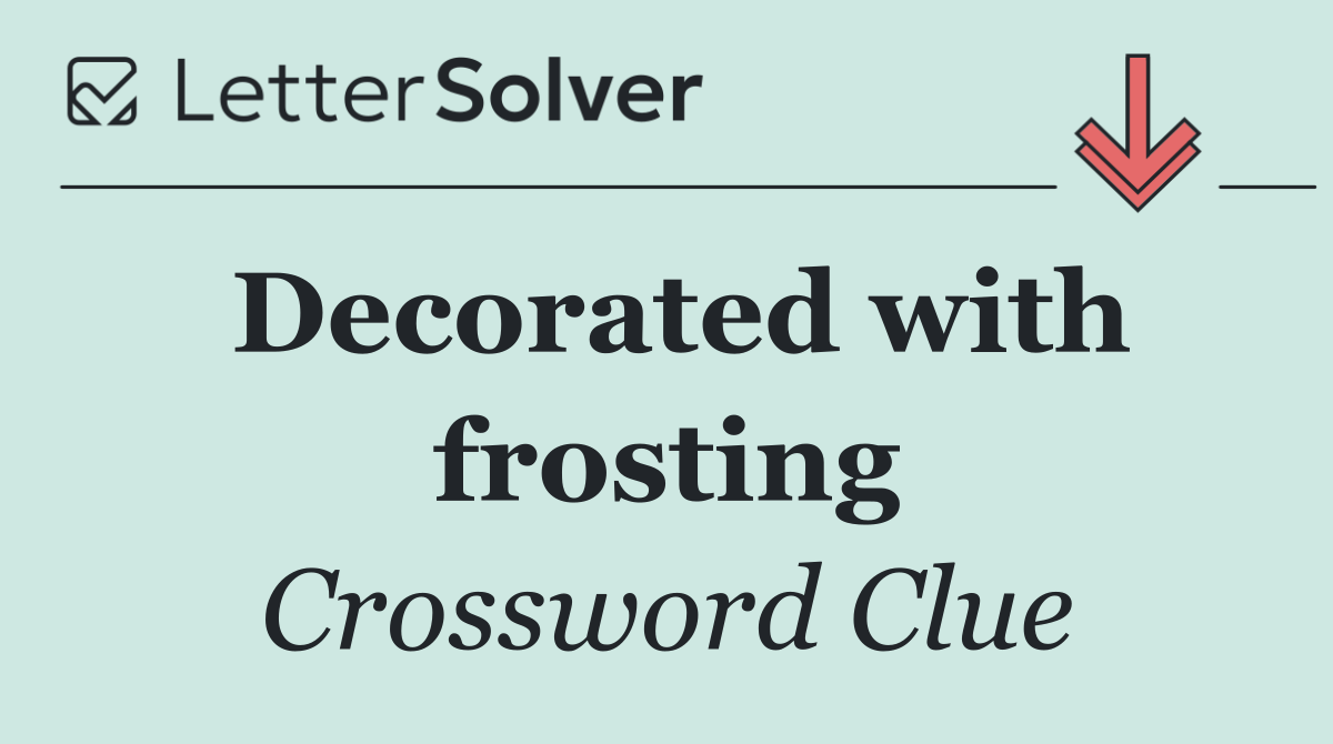 Decorated with frosting