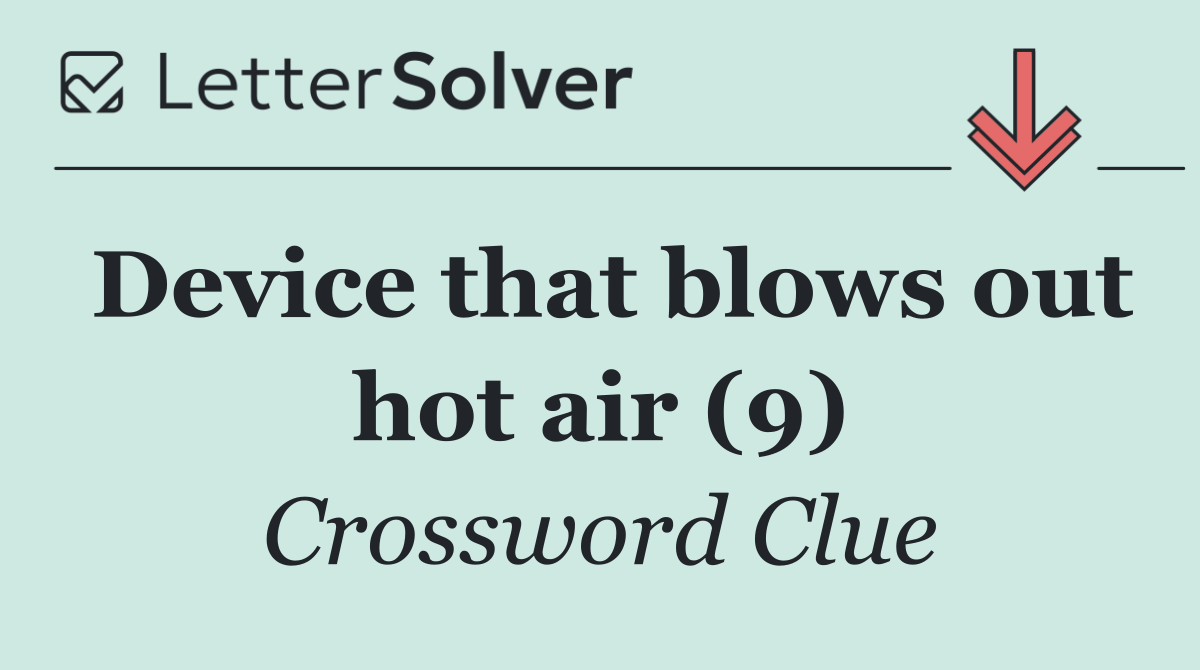 Device that blows out hot air (9)