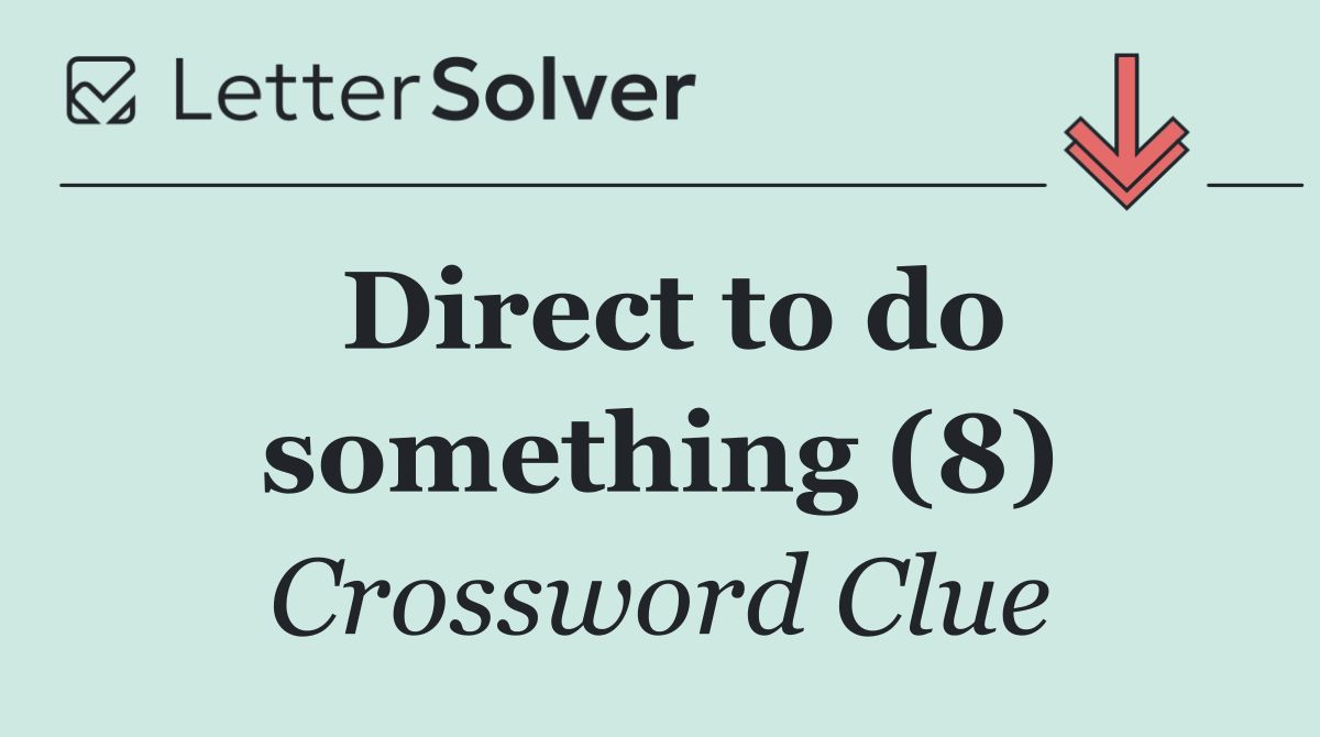 Direct to do something (8)