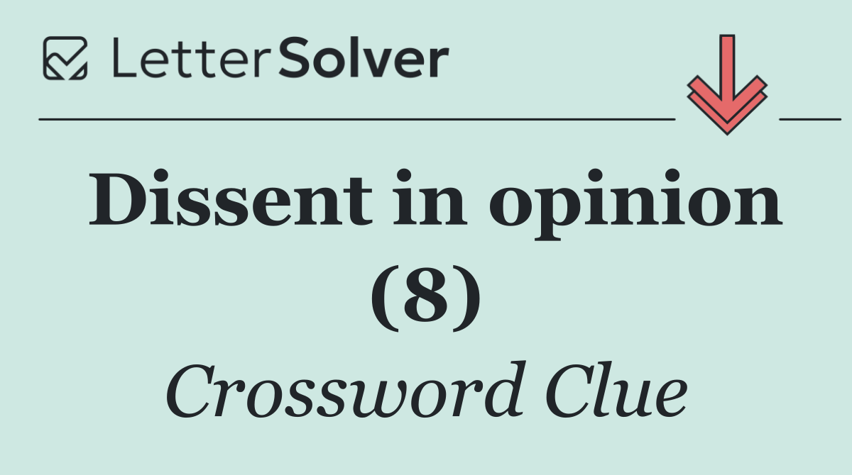 Dissent in opinion (8)