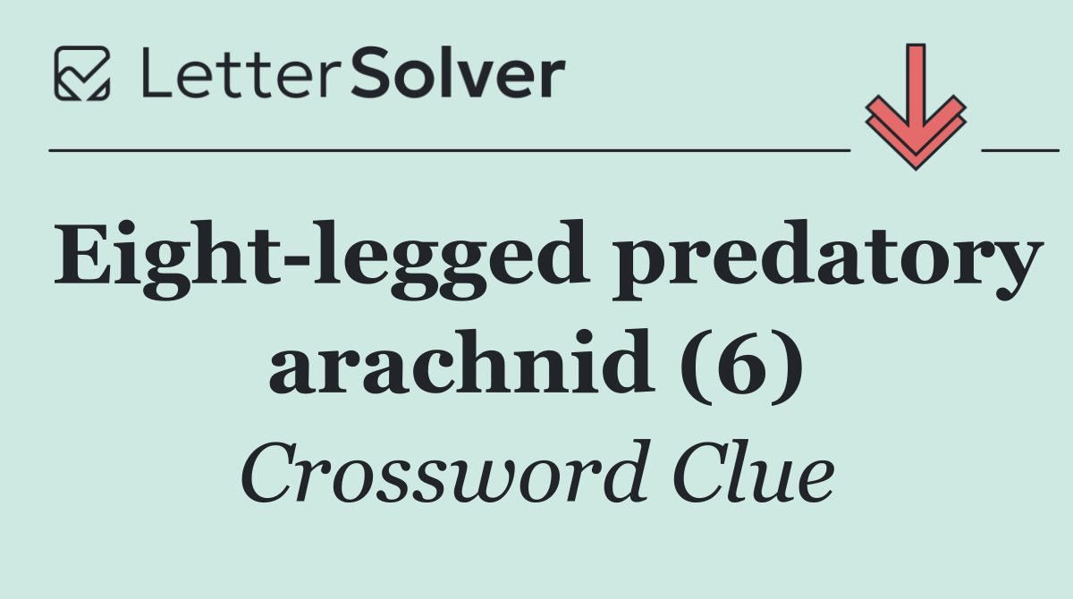Eight legged predatory arachnid (6)