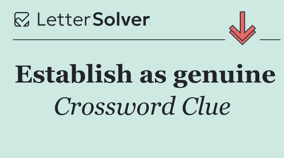 Establish as genuine