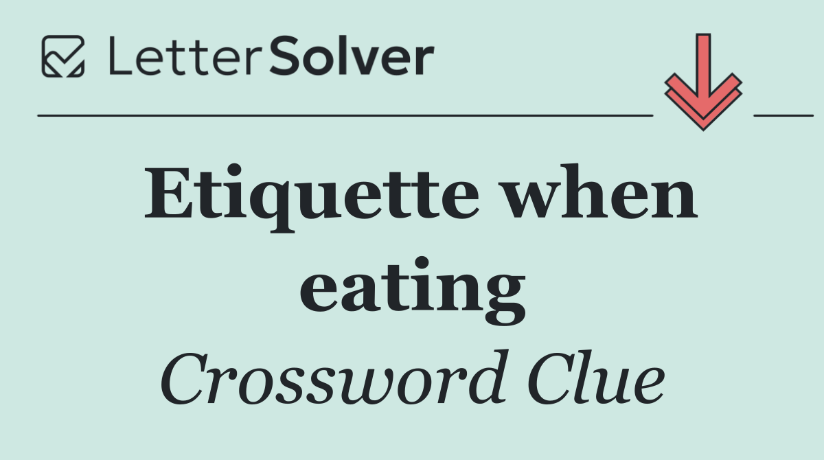 Etiquette when eating