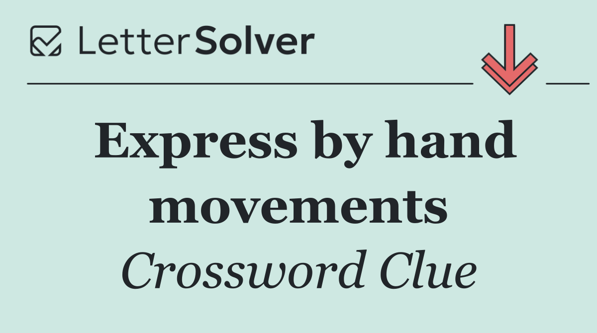 Express by hand movements