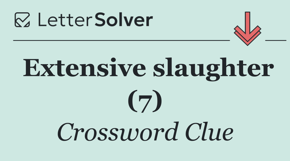 Extensive slaughter (7)