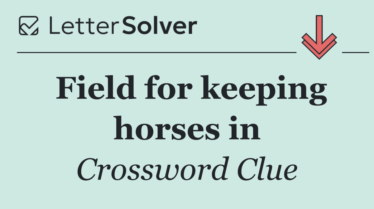 Field for keeping horses in