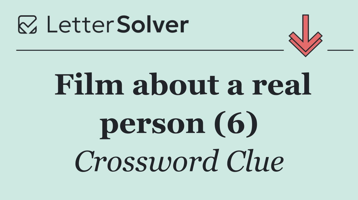 Film about a real person (6)