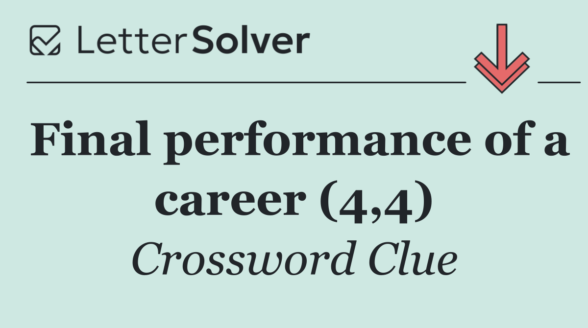 Final performance of a career (4,4)