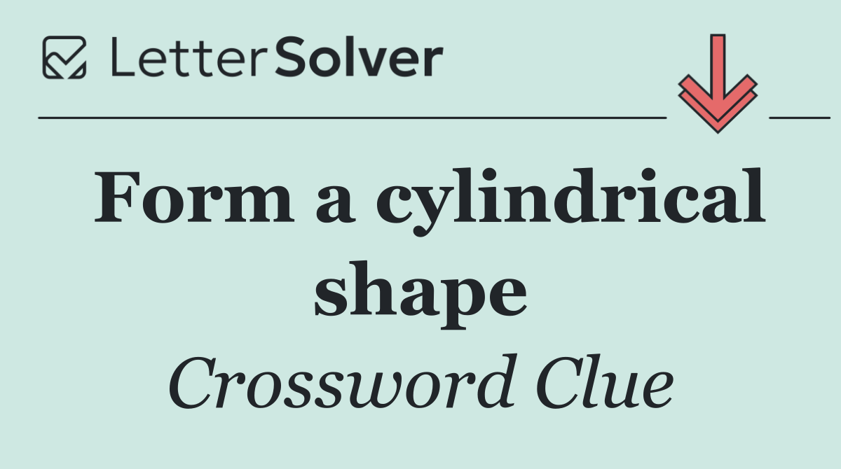 Form a cylindrical shape