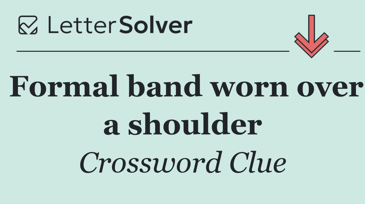 Formal band worn over a shoulder
