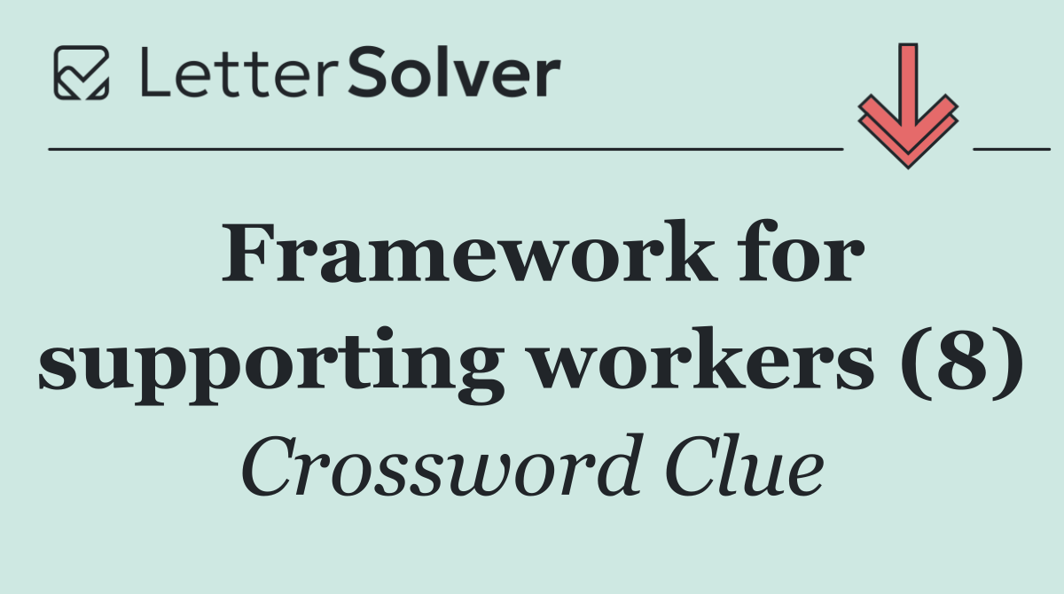 Framework for supporting workers (8)