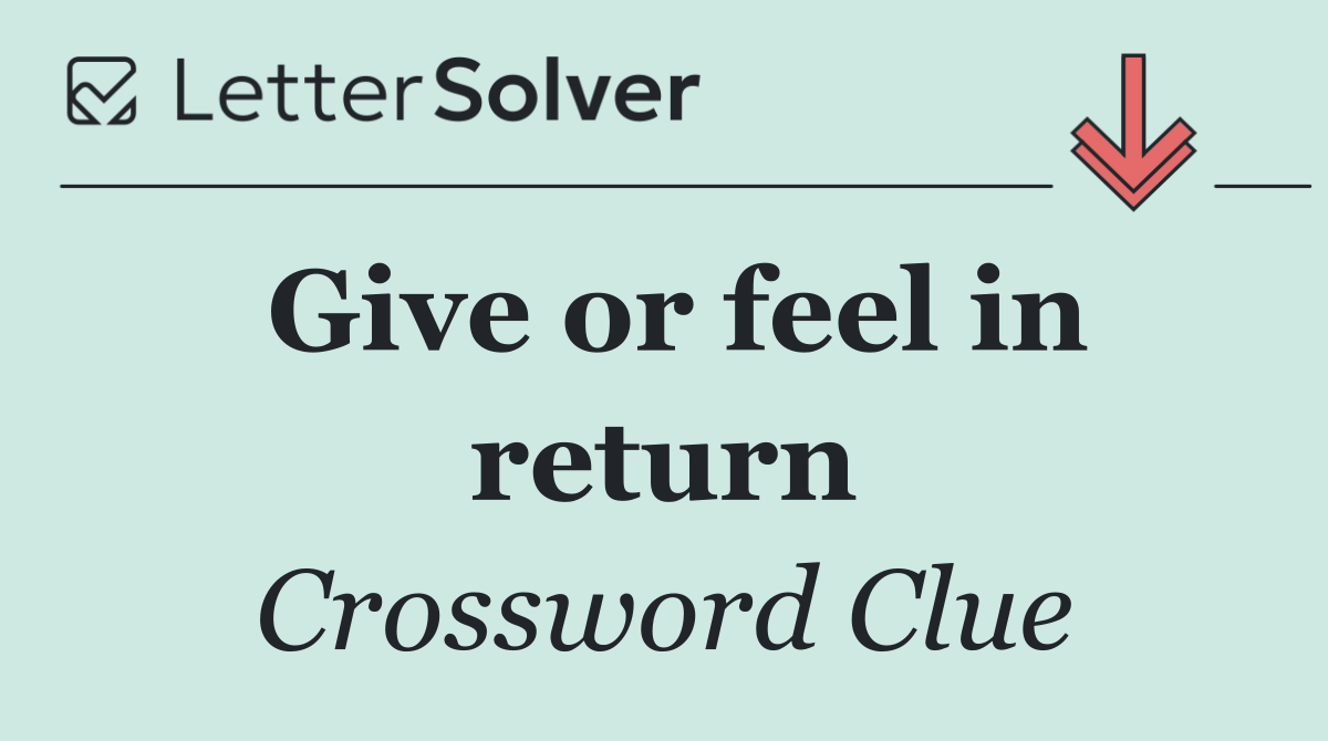 Give or feel in return