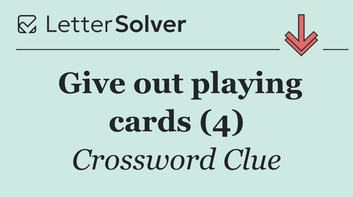 Give out playing cards (4)