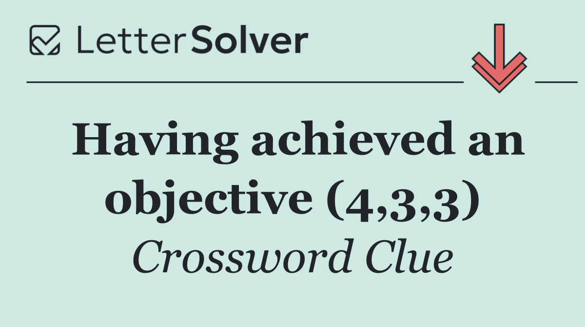 Having achieved an objective (4,3,3)