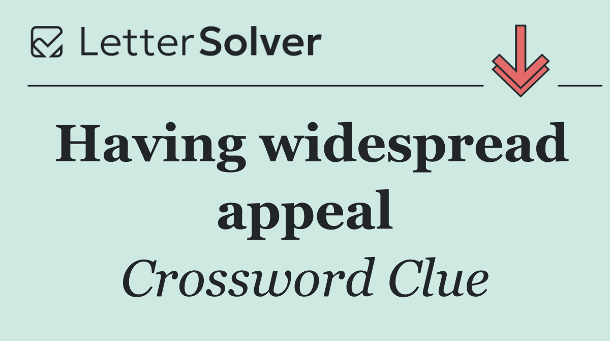 Having widespread appeal