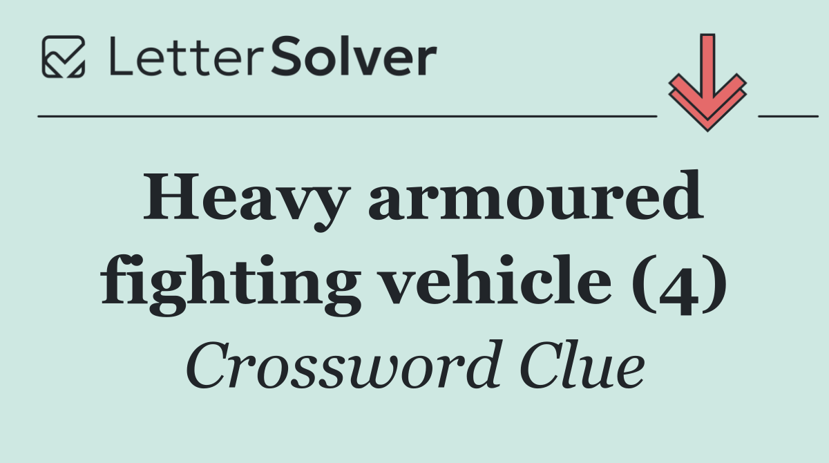 Heavy armoured fighting vehicle (4)