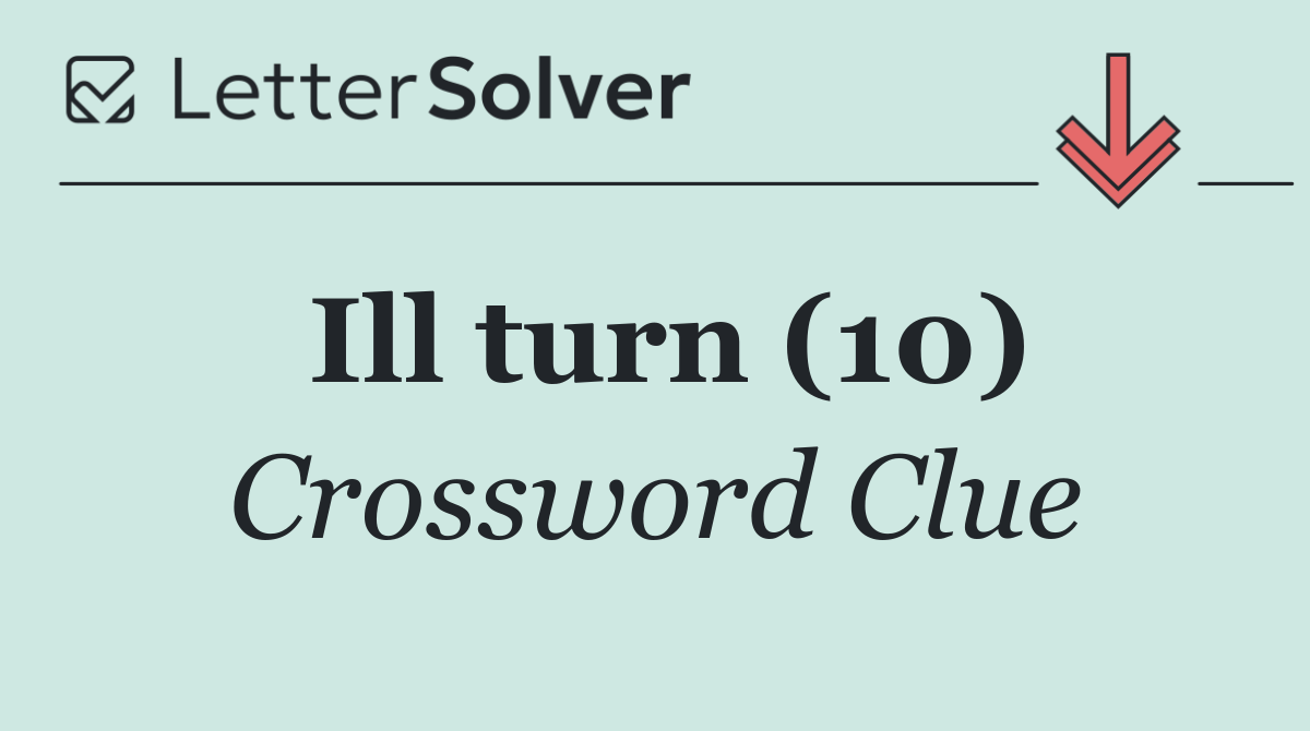 Ill turn (10)