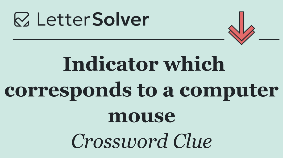 Indicator which corresponds to a computer mouse
