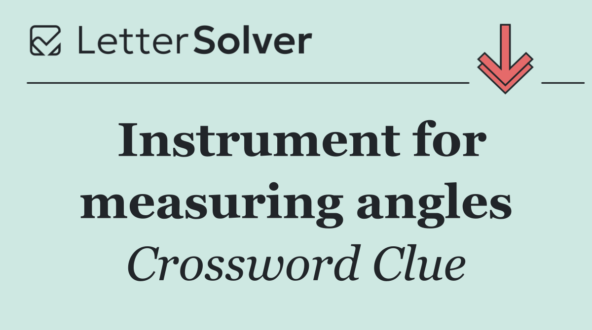 Instrument for measuring angles