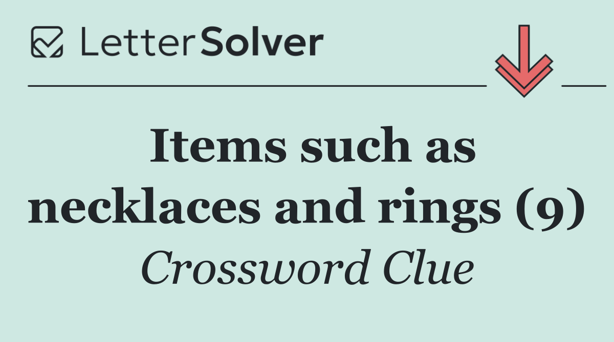 Items such as necklaces and rings (9)