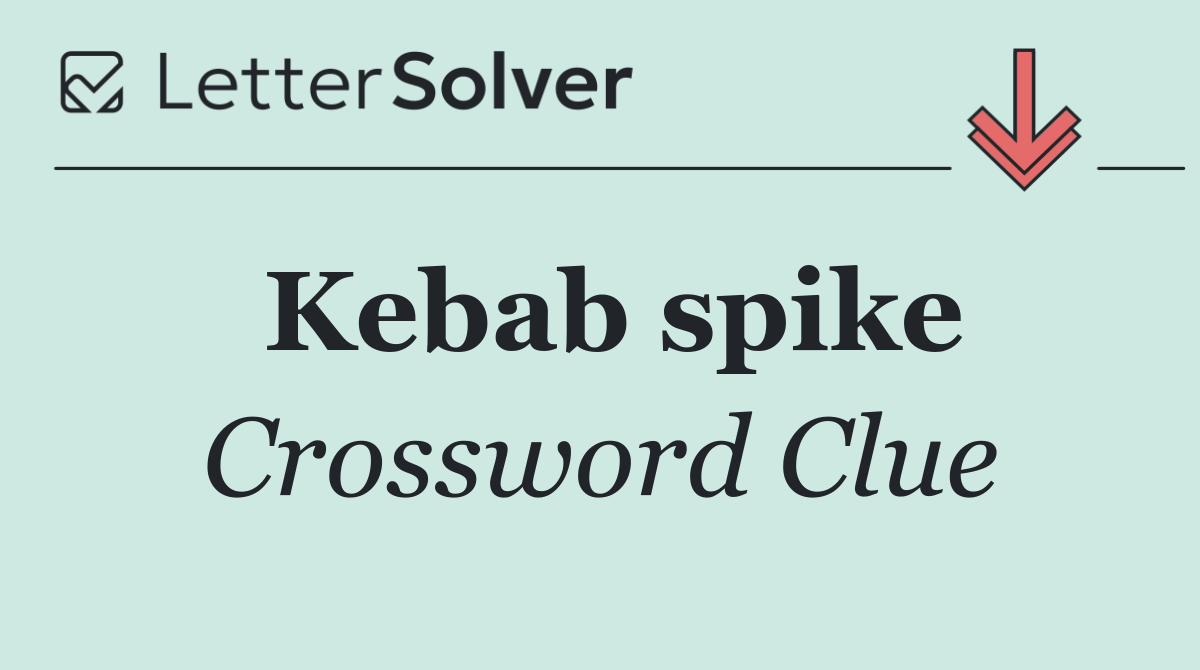 Kebab spike